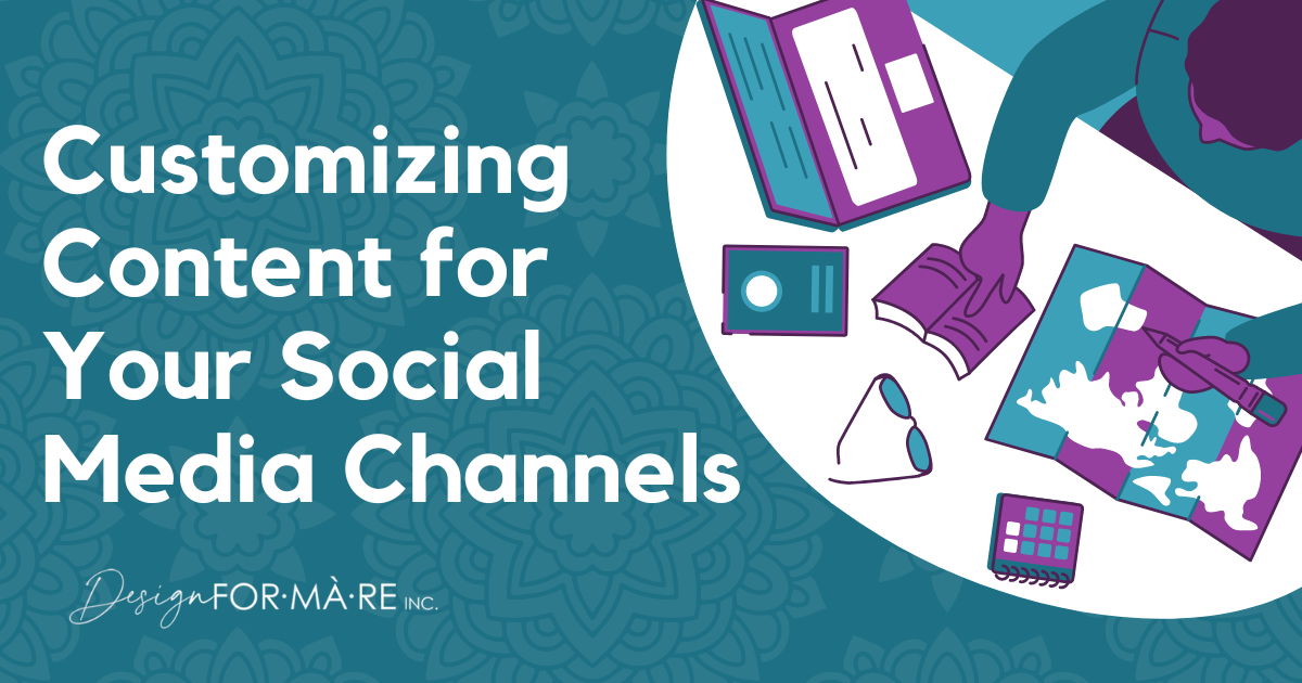 Customizing Content for your Social Media Channels